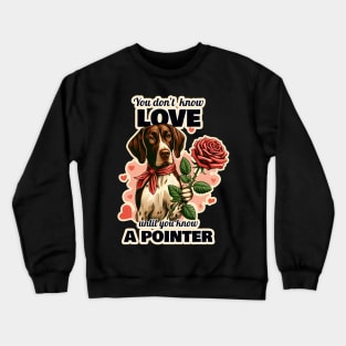 German Shorthaired Pointer Valentine's day Crewneck Sweatshirt